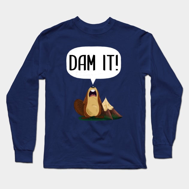 DAM IT! Long Sleeve T-Shirt by LockheedSkunk